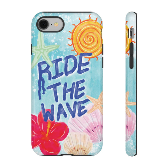 Ride the Wave Tough Case